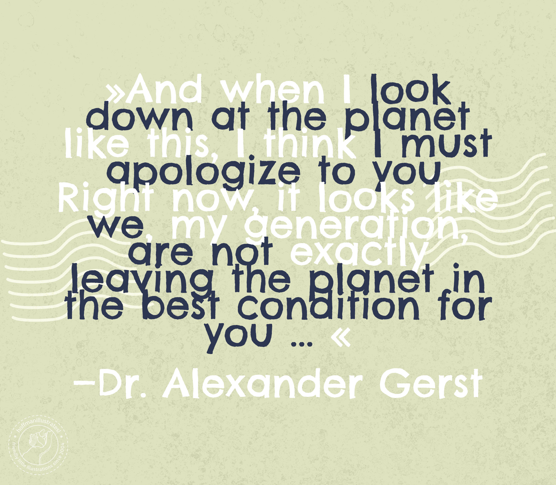 Famous quote from Dr. Alexander Gerst. The quote can be read in the following text.