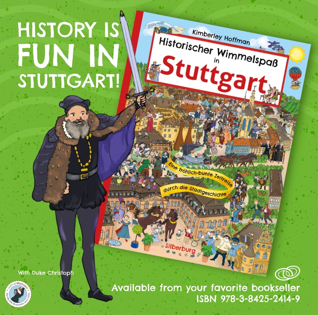 Graphic: Cover illustration of the hidden object book “Historical Wimmel Fun in Stuttgart - A cheerfully colorful journey through the city's history. The image shows the city center of Stuttgart in the 18th century. You can see the New Palace, the Old Palace, the Lusthaus, the Stiftskirche and the vineyards of Stuttgart. A lively mix of people, rulers and horses are bustling around. Duke Christoph of Württemberg stands slightly in front of the cover illustration with his sword raised. He wears a dark purple, fur-edged cape and stockings and short britches. He has a grey beard and a purple hat. The text reads: Histroy is fun in Stuttgart! The ISBN number is included. It is: ISBN 978-3-8425-2414-9 If you click on this graphic, you will open up a link to the publisher’s bookshop.