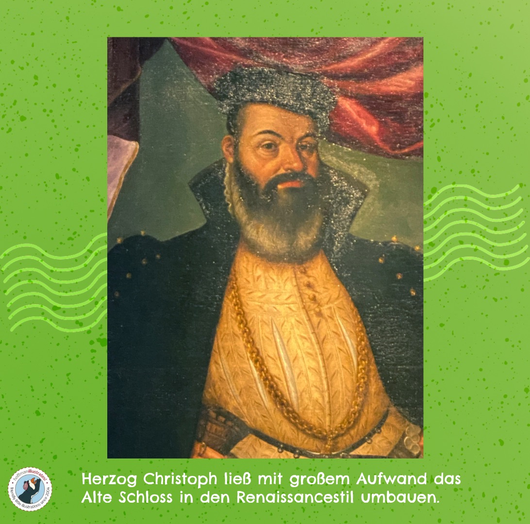 Ein Ausschnitt des Gemäldes des Herzog Christophs mit dem Text: Herzog Christoph ließ mit großem Aufwand das Alte Schloss in den Renaissancestil umbauen.